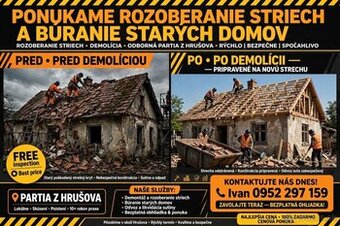 ROZOBERANIE STRIECH A BÚRANIE STARÝCH DOMOV – HRUŠOV A OKOLI