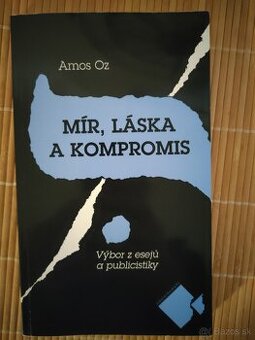 Amos Oz - Mír, láska a kompromis