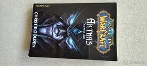 Warcraft 7: Arthas - Christie Golden