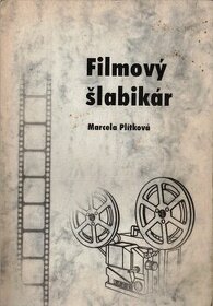 KUPIM knihu - FILMOVÝ ŠLABIKÁR - Marcela Plítková