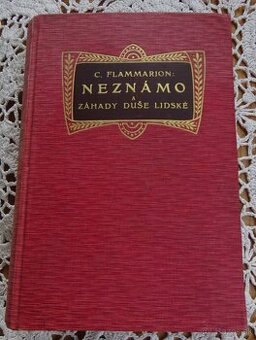 C. Flammarion: Neznámo a záhady ľudskej duše, vydaná 1907