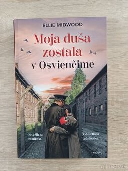 Moja duša zostala v Osvienčime