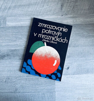 Kniha: Zmrazovanie Potravin v Mrazničkách - Zdenka Lifková