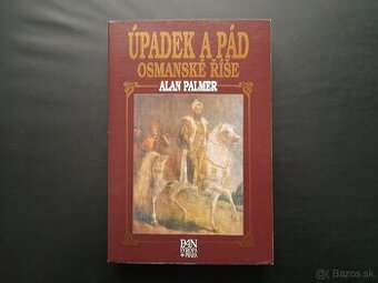 Úpadek a pád Osmanské říše