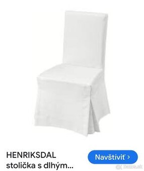 Biely dlhý poťah na stoličku IKEA HENRIKSDAL 2ks