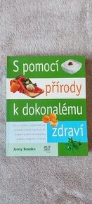 S pomocí prirody k dokonalému zdraví - 1