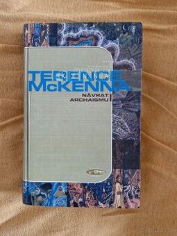 Terence McKenna: Návrat archaismu