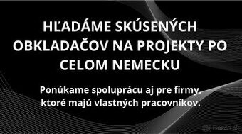 🔨 HĽADÁME SKÚSENÝCH OBKLADAČOV – PROJEKTY PO CELOM NEMECKU 🇩