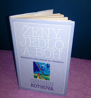Geneen Rothová - Ženy, jedlo a Boh (2011)