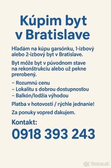 Hladam garsónku, 1, 2izb byt. Bratislava I,II  ponúknuté