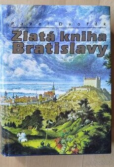 Pavel Dvořák - Zlatá kniha Bratislavy