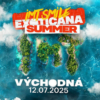 IMT Smile - Exoticana Summer vo Východnej