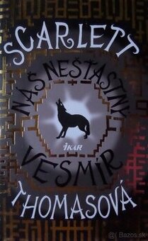 Náš nešťastný vesmír - Scarlett Thomasová