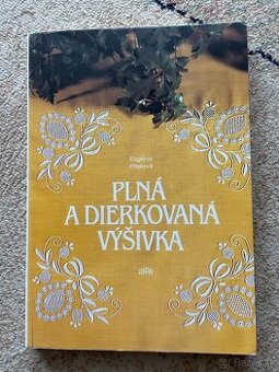 Eugénia Piteková - Plná a dierkovaná výšivka