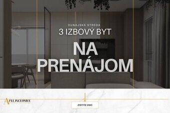 ALL INCLUSIVE | NA PRENÁJOM 3-IZBOVÝ BYT S BALKÓNOM V DUNAJS