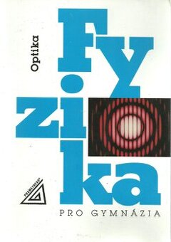 Fyzika - optika - pro gymnázia