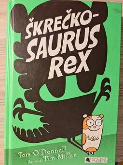 Škrečko-Saurus Rex - Tom O'Donnell