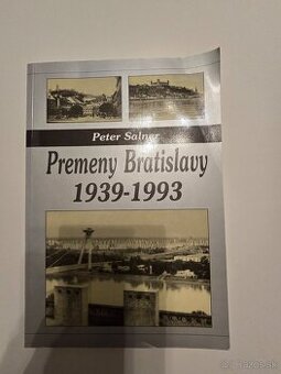 Premeny Bratislava 1939-1993 - Peter Salner