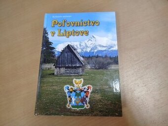 POĽOVNÍCTVO V LIPTOVE--2007--Churý Slavko a kol.--Počet strá