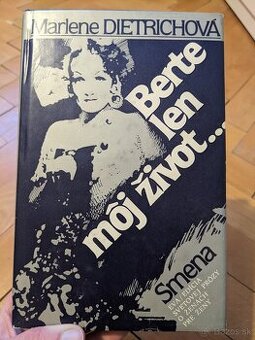 Dieteichova, Berte len môj zivot