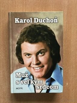 Karol Duchoň - Muž s veľkým srdcom