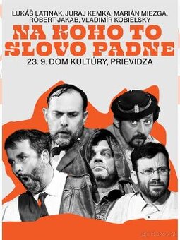 Na koho to slovo padne Prievidza 2 lístky - volne