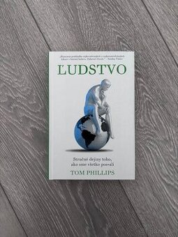 Ľudstvo, Tom Phillips (Stručné dejiny toho, ako sme všetko p