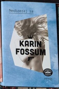 Karin Fossum: Neobzeraj sa