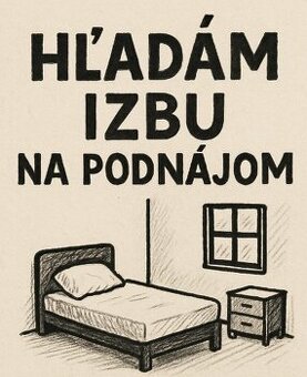 Hľadám si samostatnú izbu