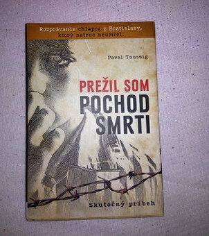 Pavel Taussig - Prežil som pochod smrti (2020)