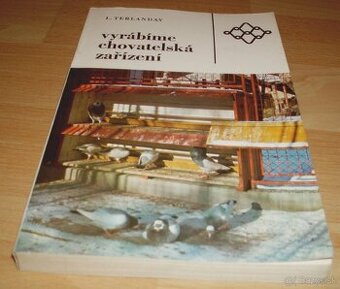 Vyrábime chovatelská zařízení