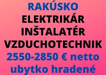 RAKÚSKO: ELEKTRIKÁR - INŠTALATÉR - VZDUCHOTECHNIK