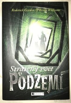 Stratený svet v Podzemí Brian Williams a Roderick Gordon