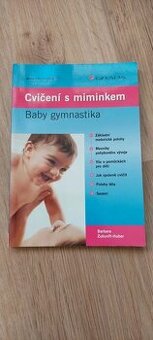 Cvičení s miminkem:Baby gymnastika - Barbara Zukunft - Huber