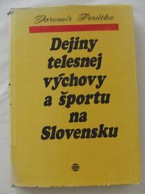 Dejiny telesnej výchovy a športu na Slovensku.