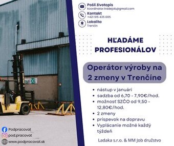 Operátor výroby na 2 zmeny v Trenčíne.
