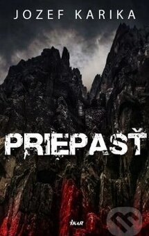 Jozef Karika- Priepasť a Smršť