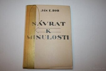 Ján Elen Bor: Návrat k minulosti