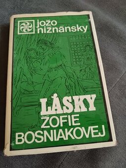 Predám knihu Lásky Žofie Bosniakovej, Jožo Nižnánsky