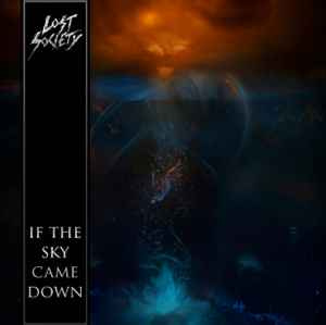 PREDÁM ORIGINÁL CD - LOST SOCIETY - If the Sky Came Down