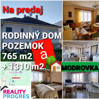 RODINNÝ DOM,GARÁŽ a POZEMOK 765m2 +1310m2 MODROVKA + POSUDOK