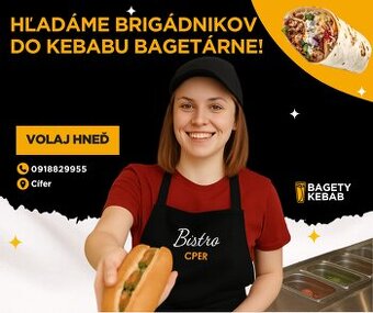 Hľadáme brigádničku/ka do kebabu, bageterie v Cíferi