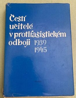 Čeští učitelé v protifašistickém odboji