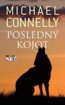 Michael Connelly: Posledný kojot