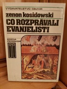 Zenon Kosidowski - Čo rozprávali evanjelisti