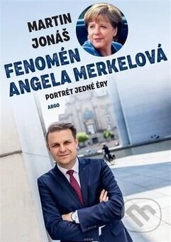 Martin Jonáš - Kniha: Fenomén Angela Merkelová (Martin Joná
