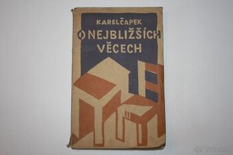 Karel Čapek: O nejbližších věcech