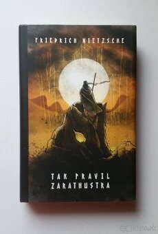 Friedrich Nietzsche: Tak pravil Zarathustra