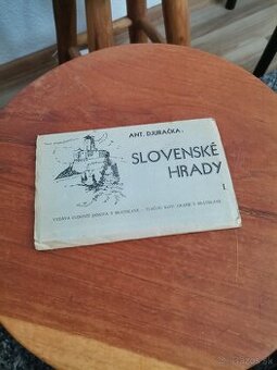 Slovenské hrady I. Anton Djuračka