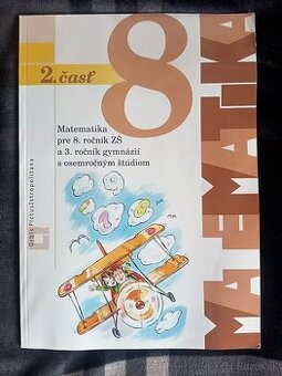 Učebnica matematiky 2.časť - pre 8.r. ZŠ/3.r. gymnázií